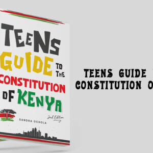 Teens guide to the constitution of Kenya